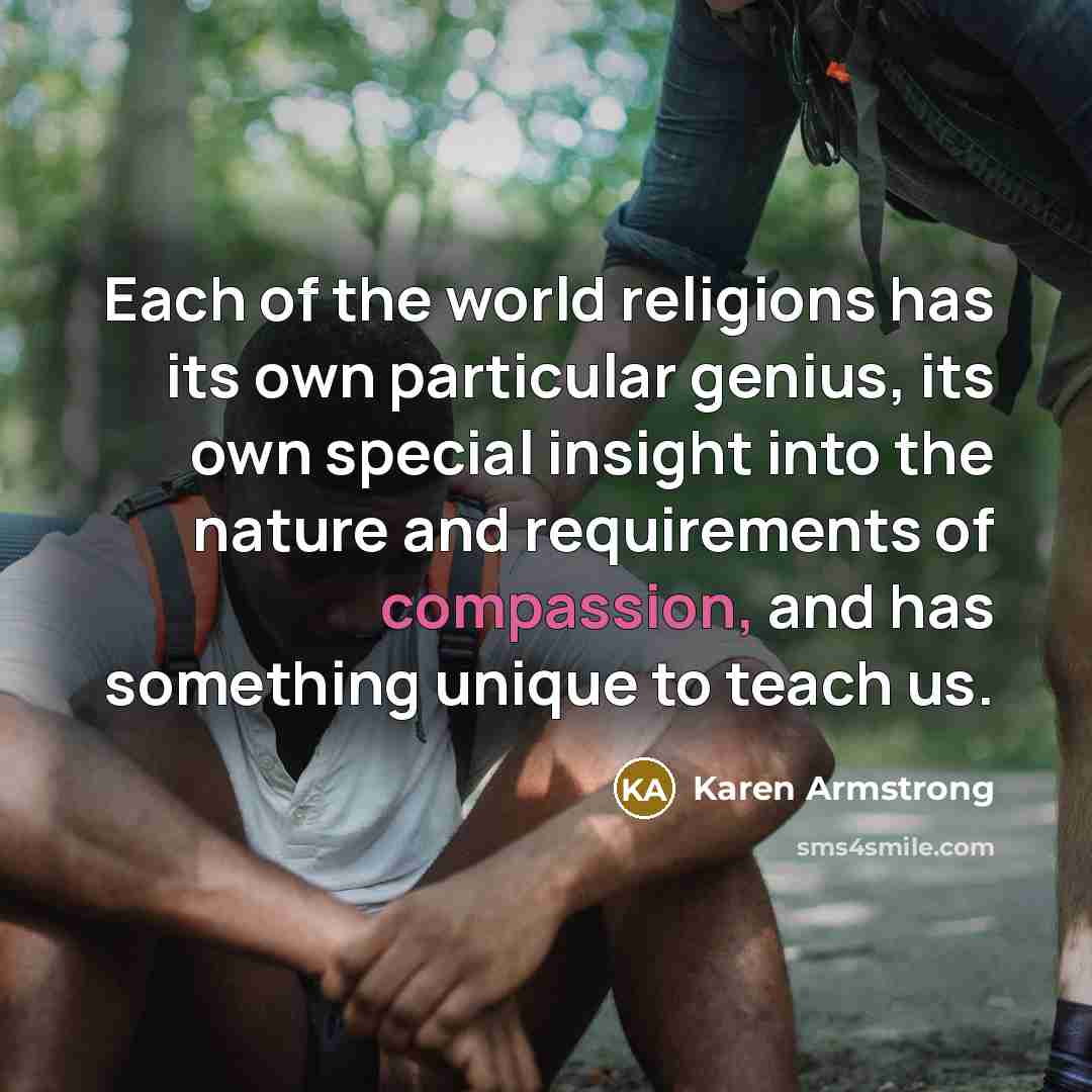 “Each of the world religions has its own particular genius,…” quote by Karen Armstrong