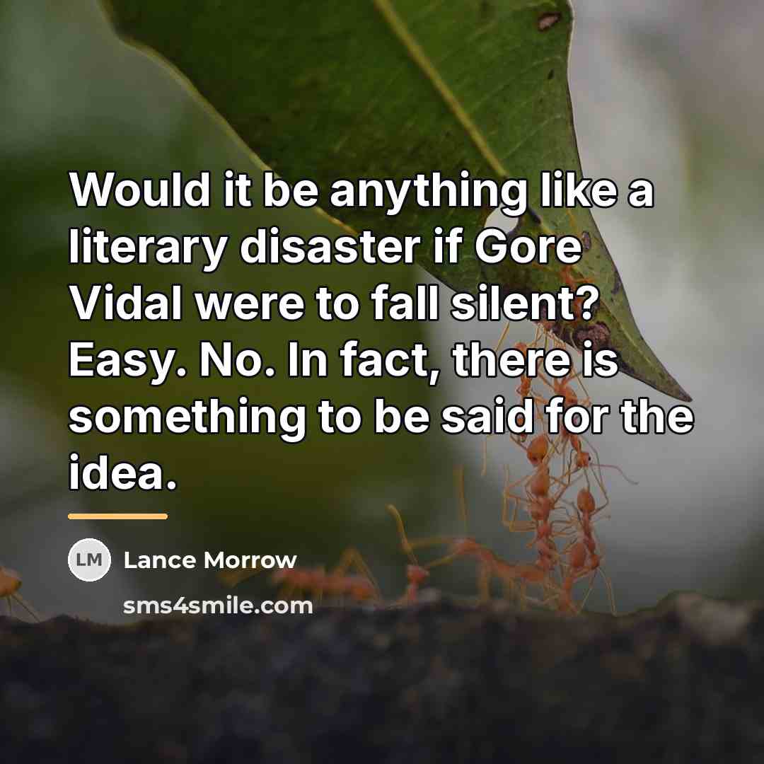 “Would it be anything like a literary disaster if Gore…” quote by Lance Morrow