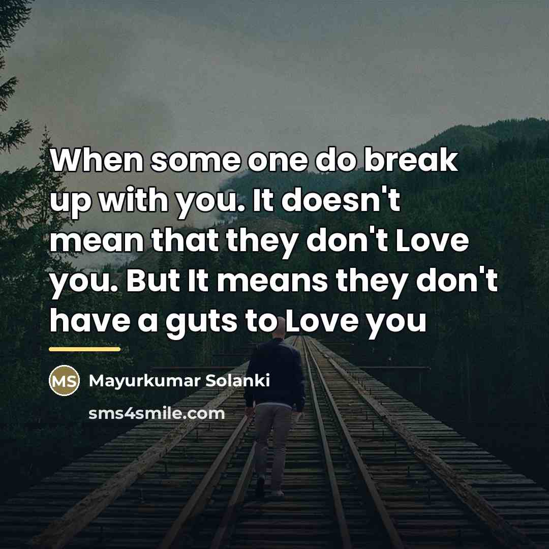 “When some one do break up with you. It doesn't…” quote by Mayurkumar Solanki