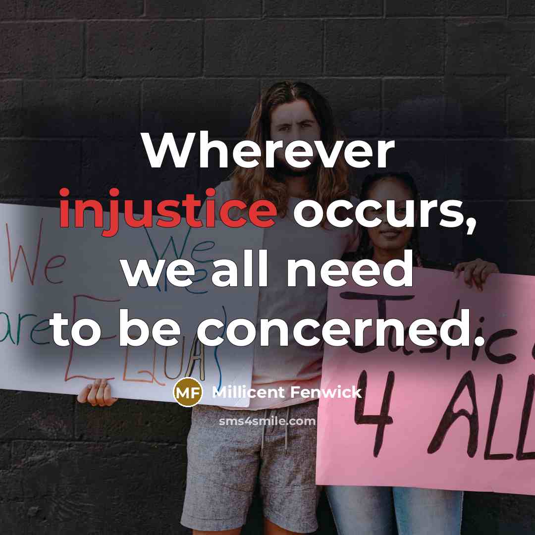 “Wherever injustice occurs, we all need to be concerned.…” quote by Millicent Fenwick