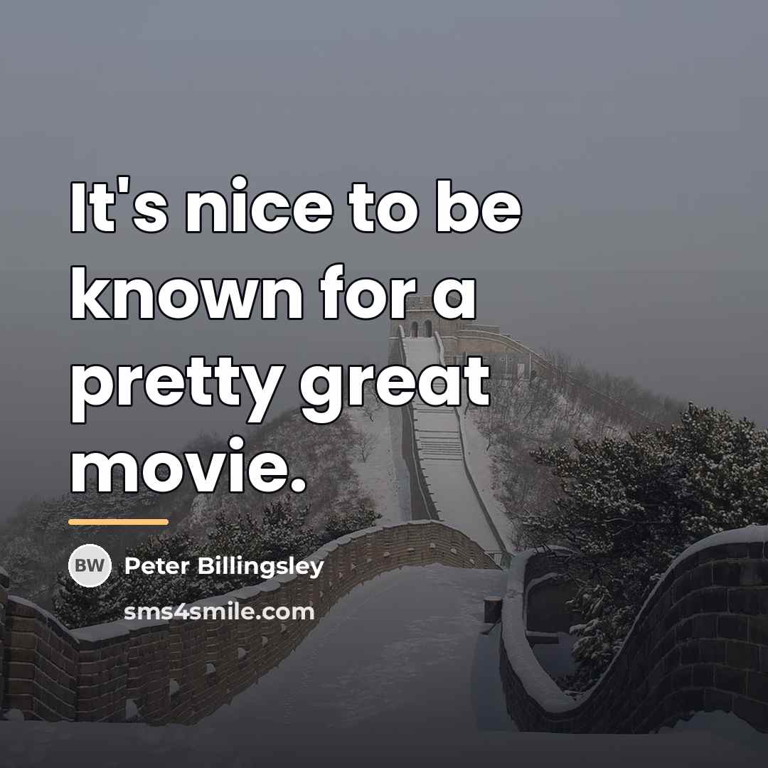 “It's nice to be known for a pretty great movie.…” quote by Peter Billingsley