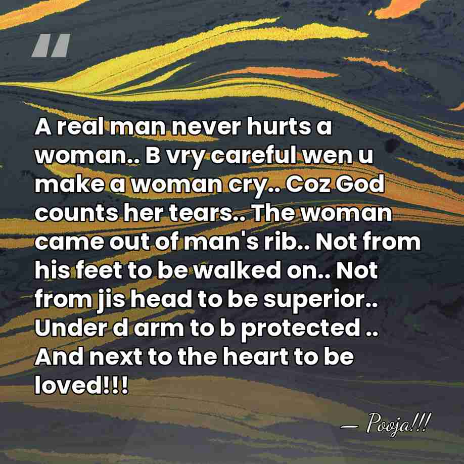 A real man never hurts a woman.. B vry careful wen u&hellip; - Pooja!!!