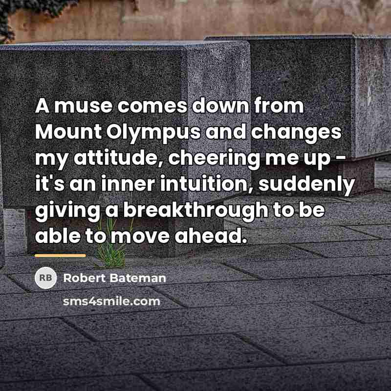 “A muse comes down from Mount Olympus and changes my…” quote by Robert Bateman