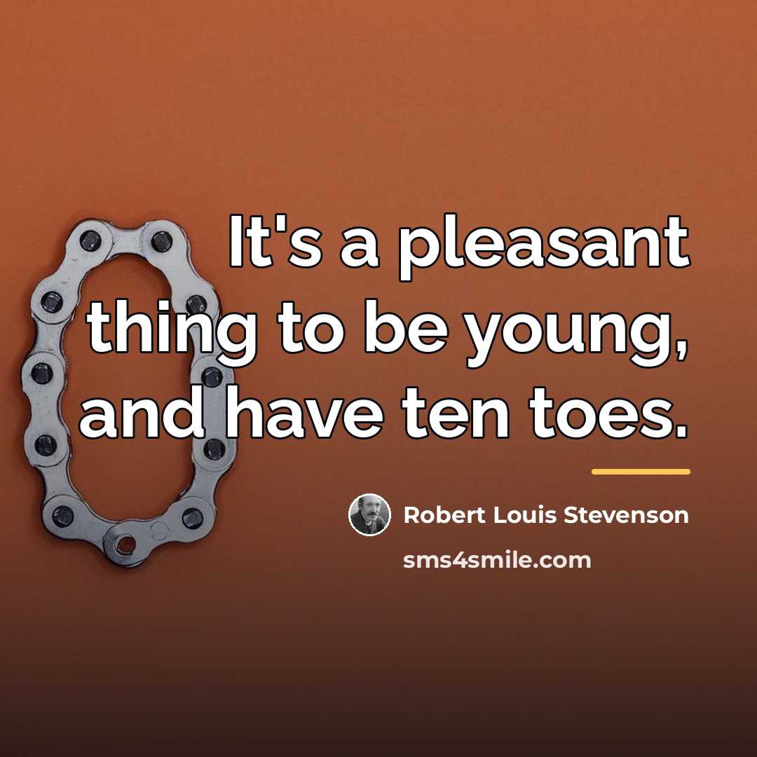 “It's a pleasant thing to be young, and have ten…” quote by Robert Louis Stevenson