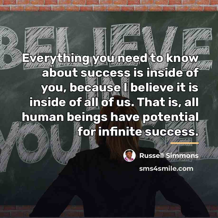 “Everything you need to know about success is inside of…” quote by Russell Simmons
