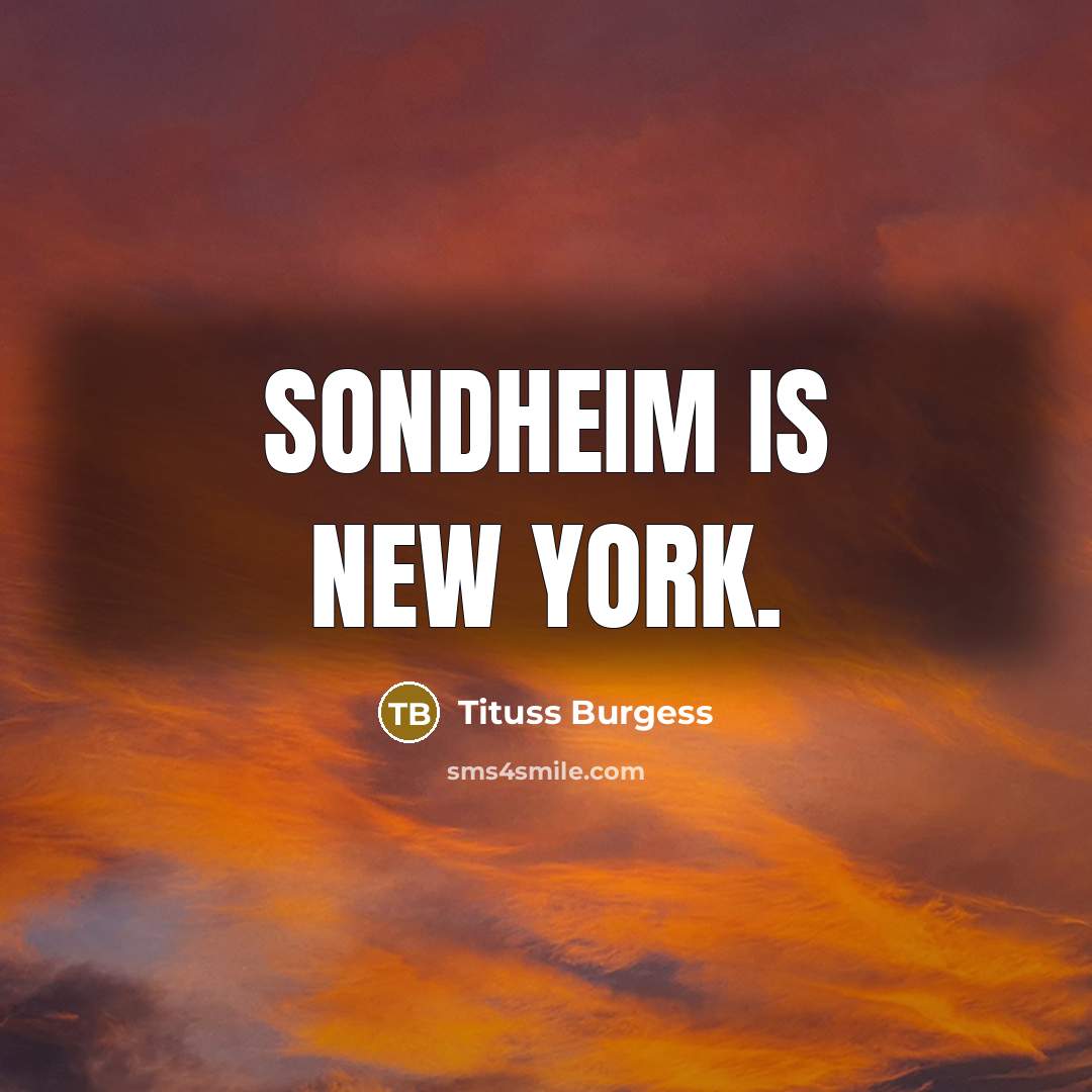 “Sondheim is New York.…” quote by Tituss Burgess