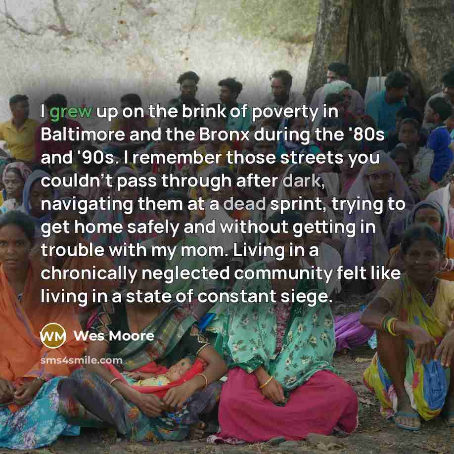 “I grew up on the brink of poverty in Baltimore…” quote by Wes Moore