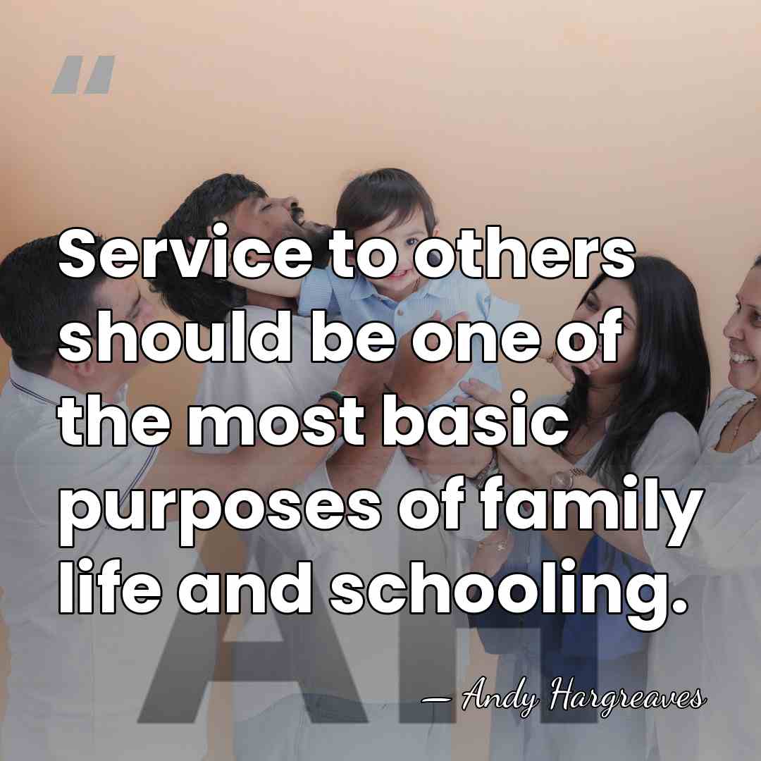 Service to others should be one of the most basic purposes of&hellip; - Andy Hargreaves
