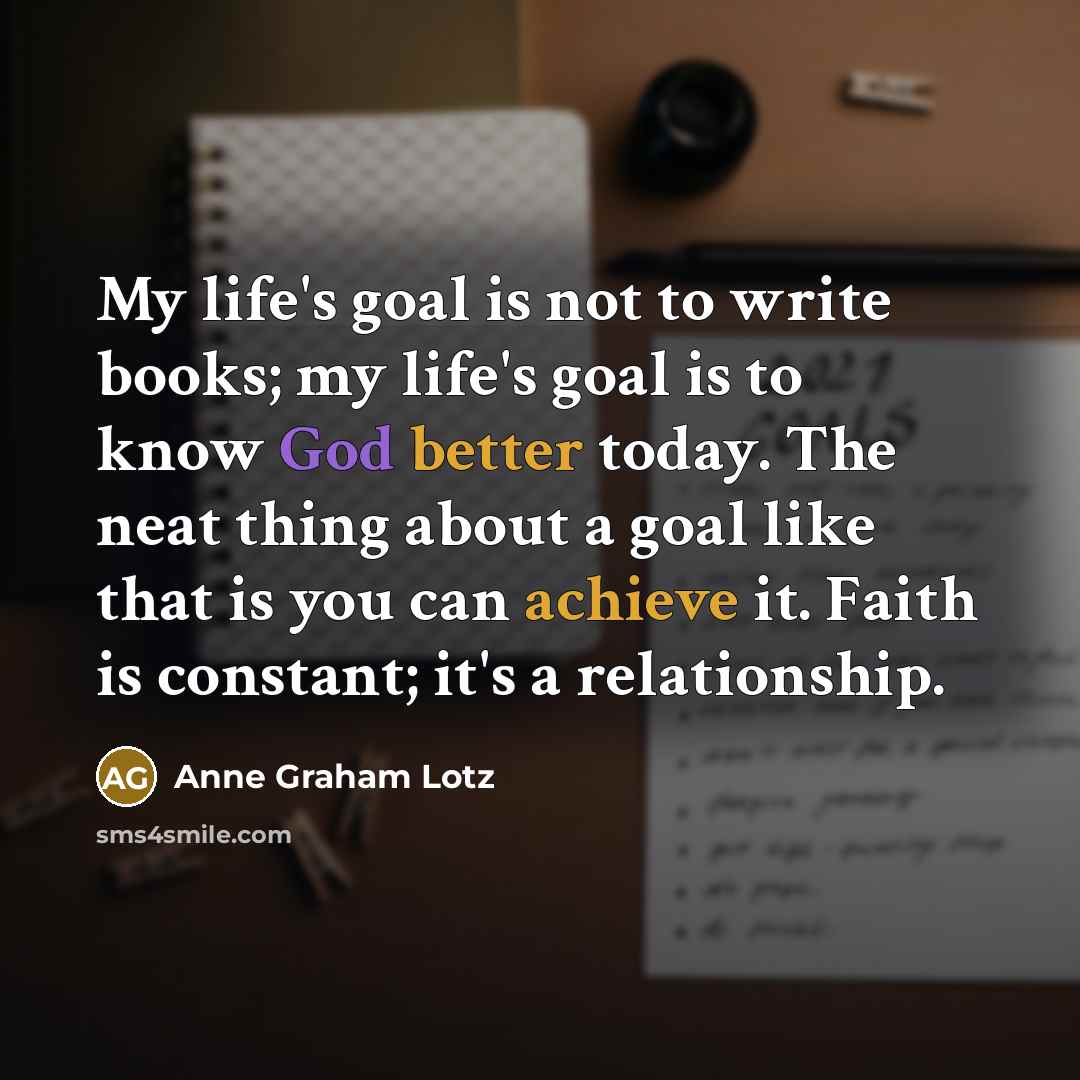 “My life's goal is not to write books; my life's…” quote by Anne Graham Lotz