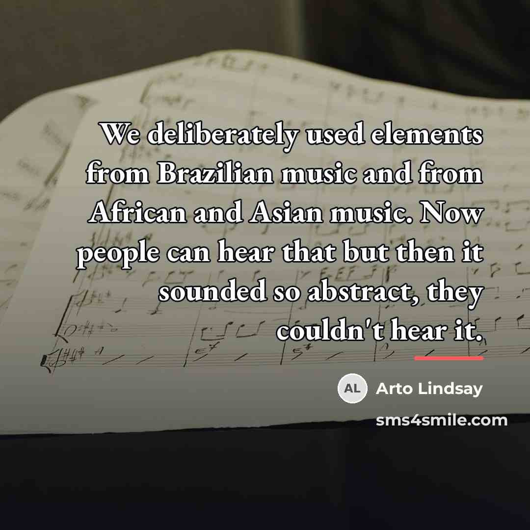 “We deliberately used elements from Brazilian music and from African…” quote by Arto Lindsay