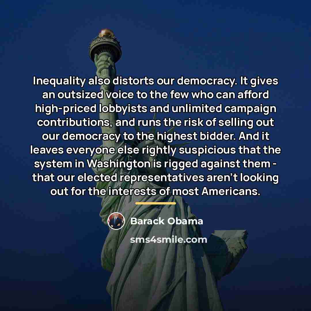“Inequality also distorts our democracy. It gives an outsized voice…” quote by Barack Obama