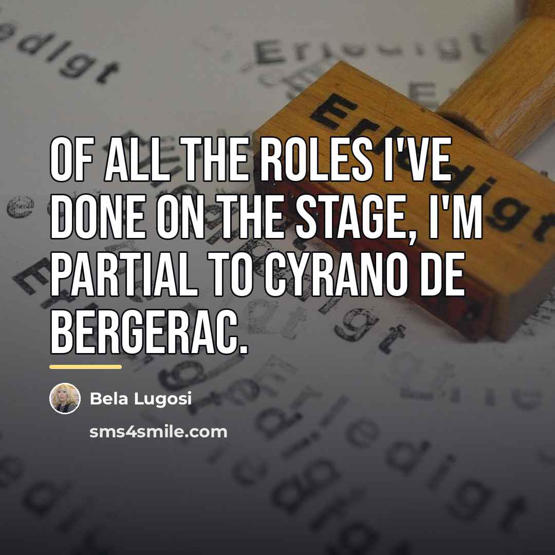“Of all the roles I've done on the stage, I'm…” quote by Bela Lugosi