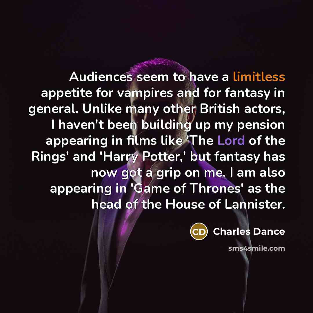 “Audiences seem to have a limitless appetite for vampires and…” quote by Charles Dance