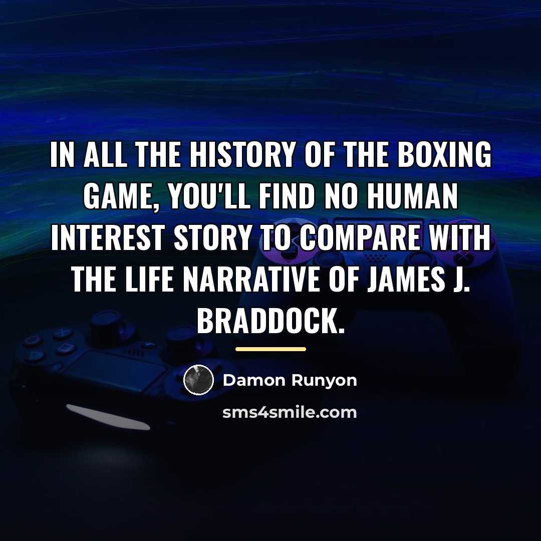 “In all the history of the boxing game, you'll find…” quote by Damon Runyon