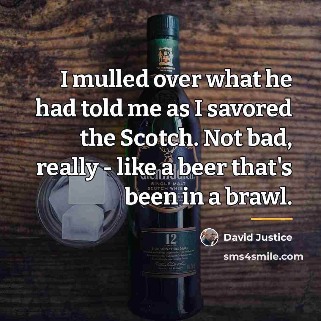 “I mulled over what he had told me as I…” quote by David Justice