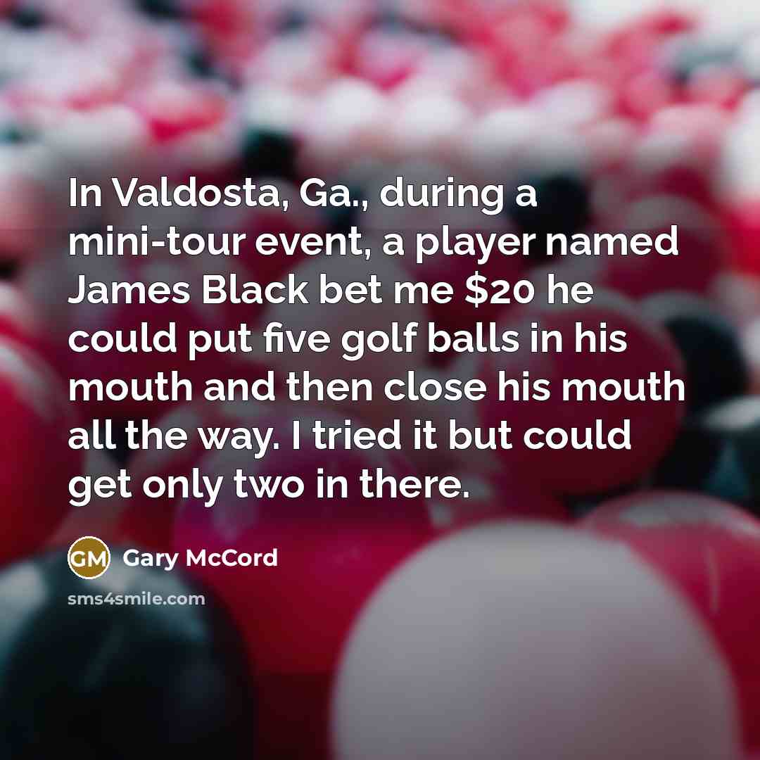 “In Valdosta, Ga., during a mini-tour event, a player named…” quote by Gary McCord