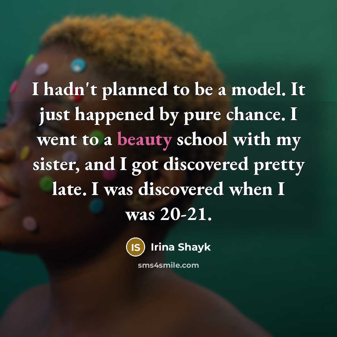“I hadn't planned to be a model. It just happened…” quote by Irina Shayk