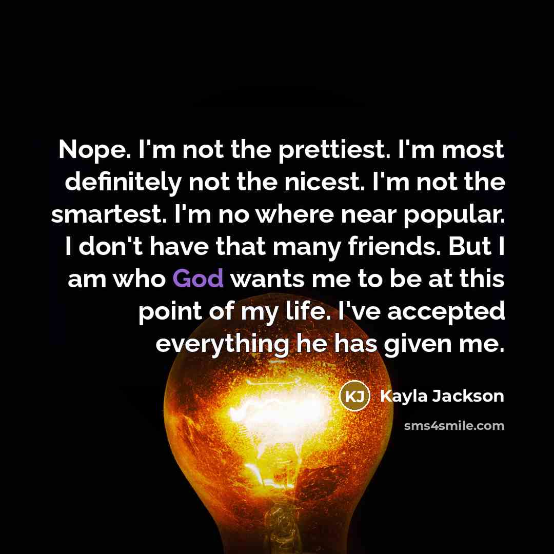 “Nope. I'm not the prettiest. I'm most definitely not the…” quote by Kayla Jackson
