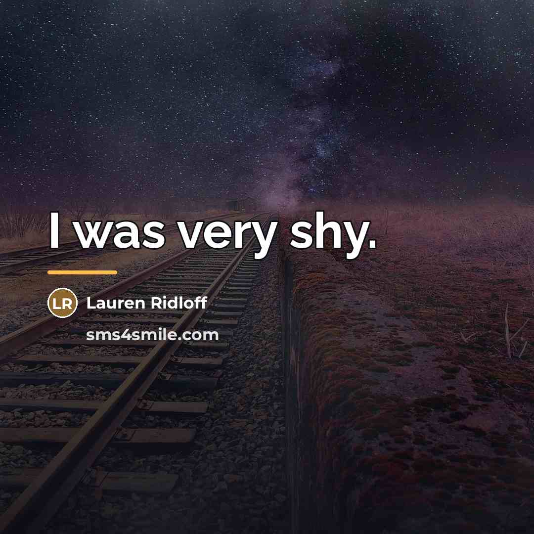 “I was very shy.…” quote by Lauren Ridloff