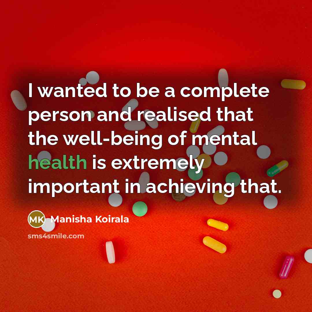 “I wanted to be a complete person and realised that…” quote by Manisha Koirala