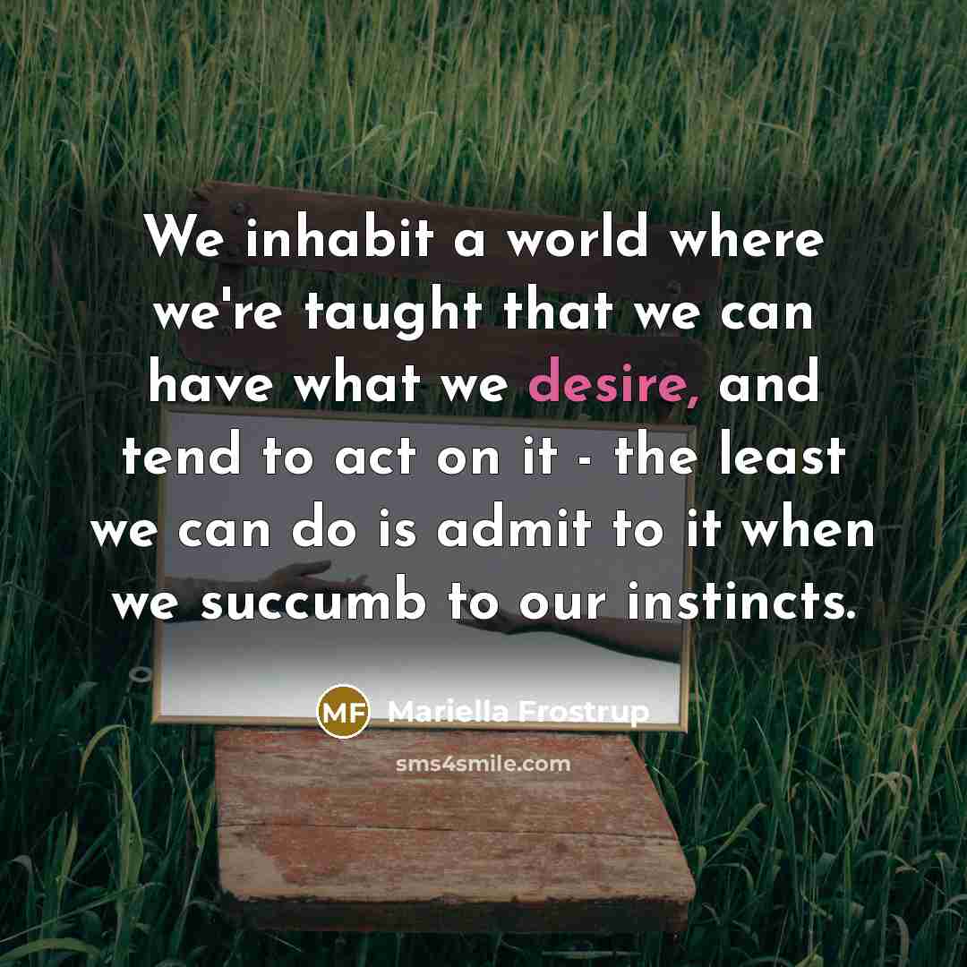 “We inhabit a world where we're taught that we can…” quote by Mariella Frostrup