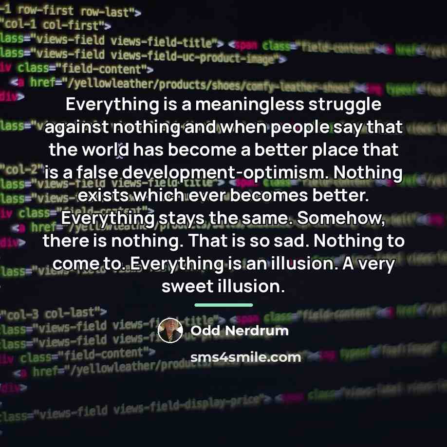 “Everything is a meaningless struggle against nothing and when people…” quote by Odd Nerdrum