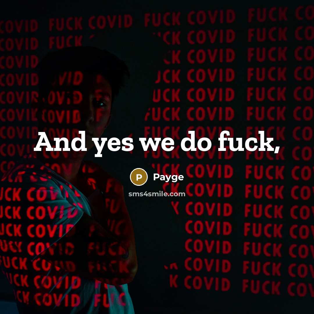 “And yes we do fuck,…” quote by Payge