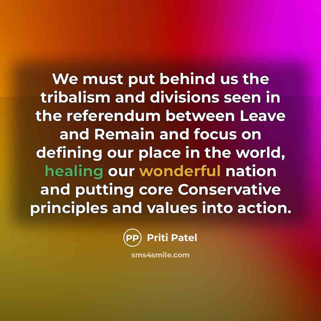 “We must put behind us the tribalism and divisions seen…” quote by Priti Patel