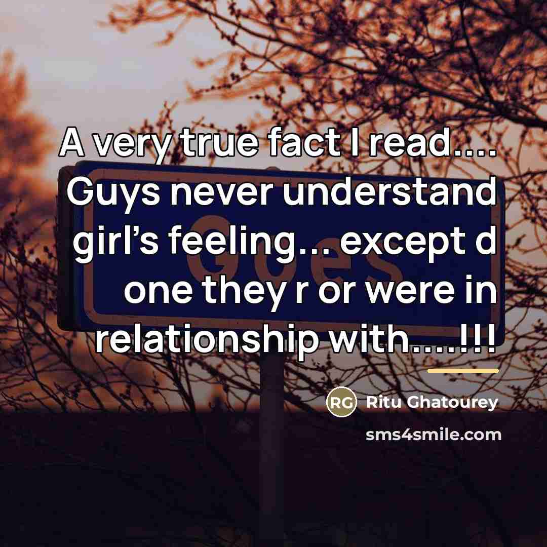 “A very true fact I read.... Guys never understand girl's…” quote by Ritu Ghatourey