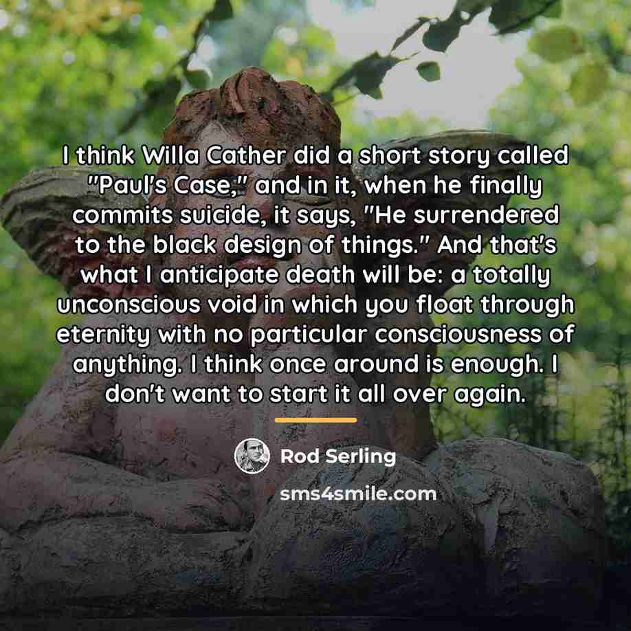 “I think Willa Cather did a short story called "Paul's…” quote by Rod Serling