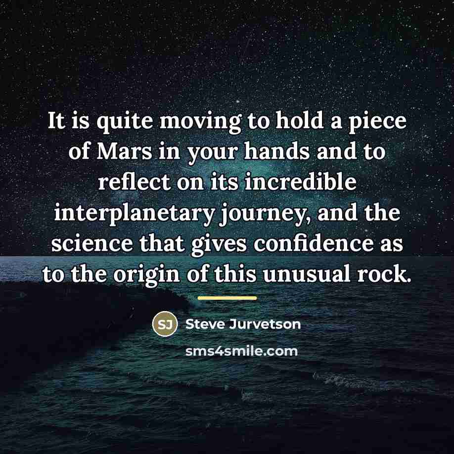 “It is quite moving to hold a piece of Mars…” quote by Steve Jurvetson