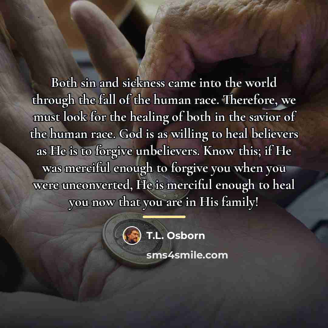 “Both sin and sickness came into the world through the…” quote by T.L. Osborn