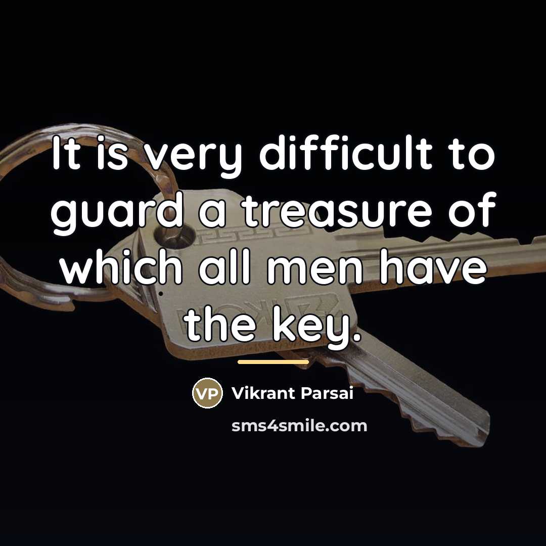 “It is very difficult to guard a treasure of which…” quote by Vikrant Parsai
