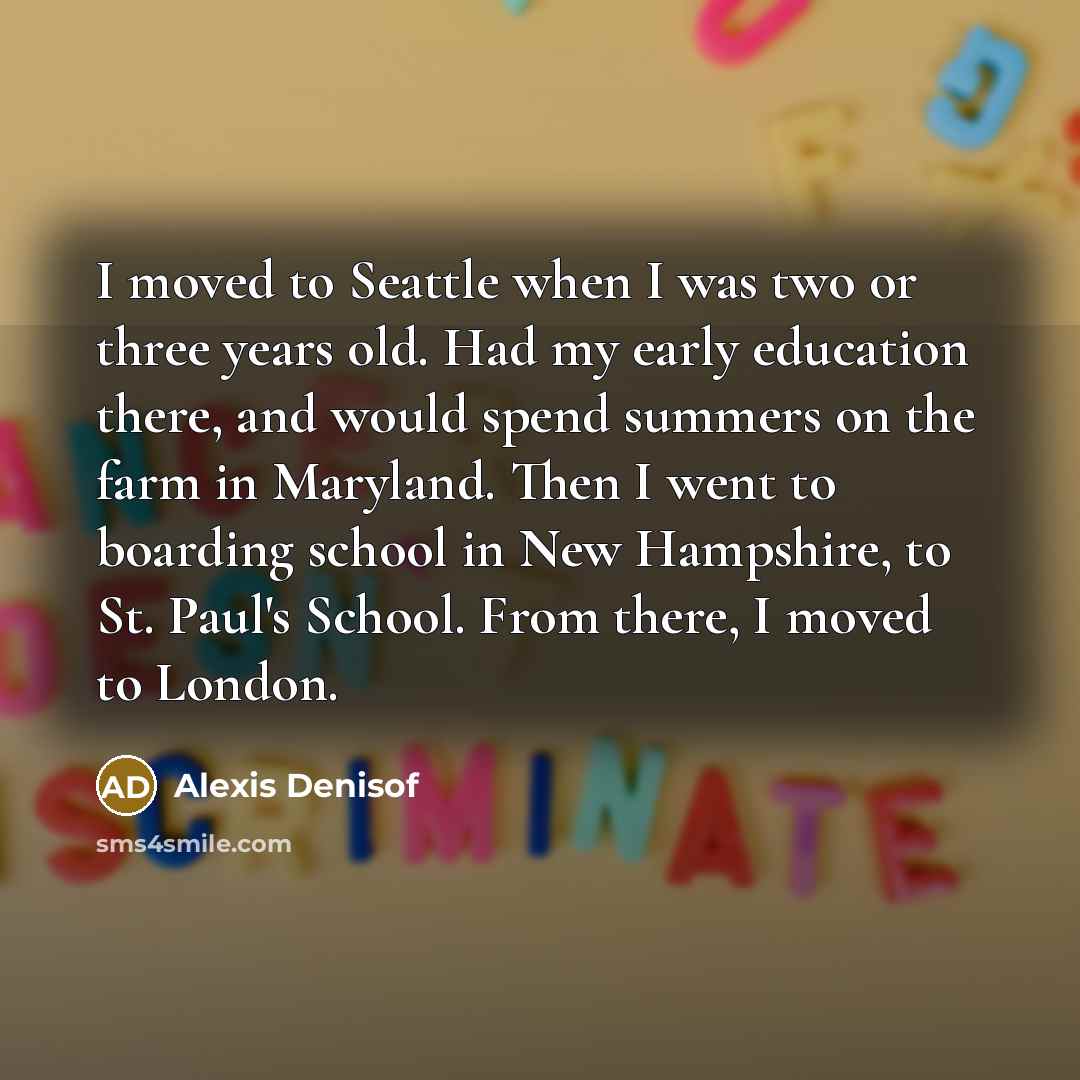 “I moved to Seattle when I was two or three…” quote by Alexis Denisof