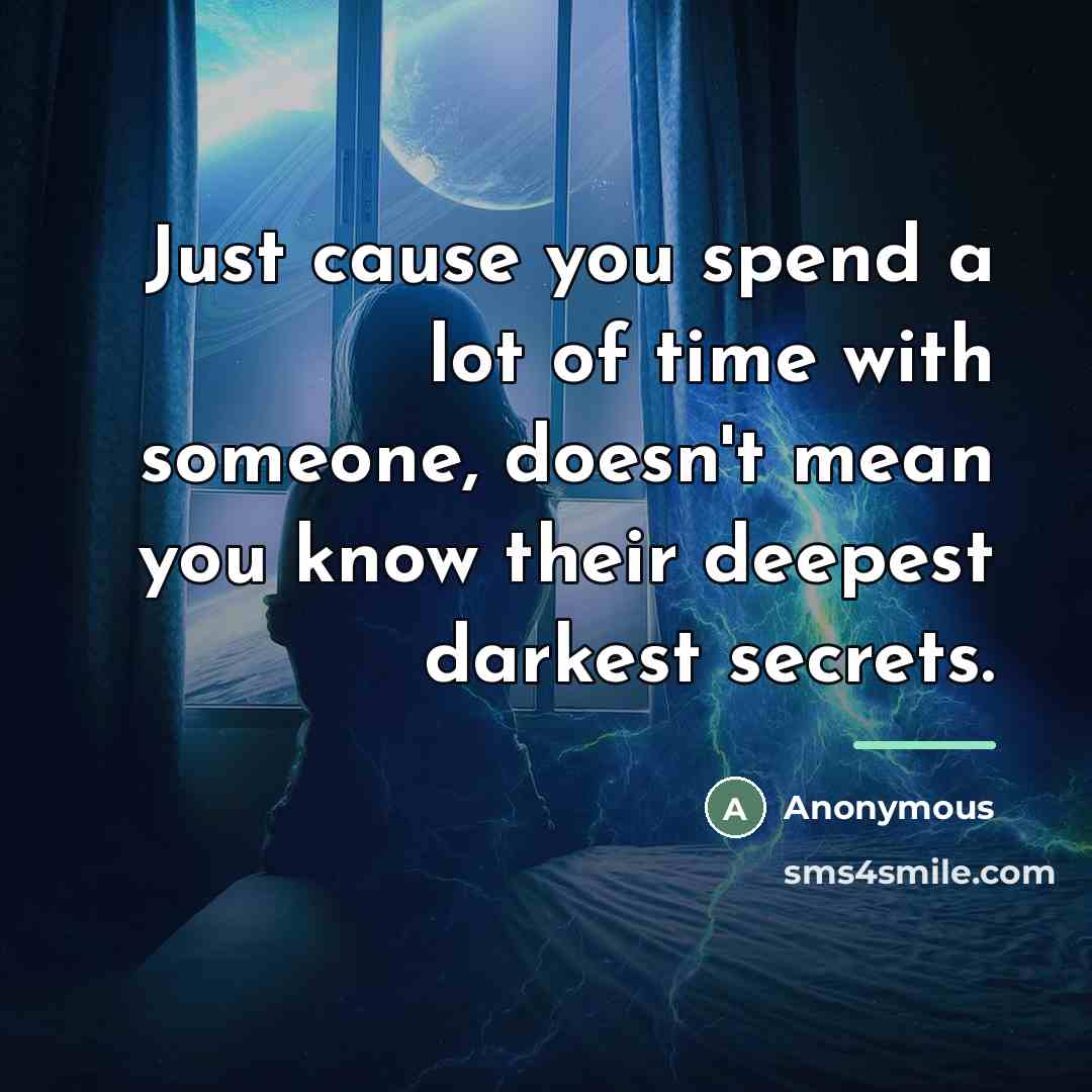 “Just cause you spend a lot of time with someone,…” quote by Anonymous