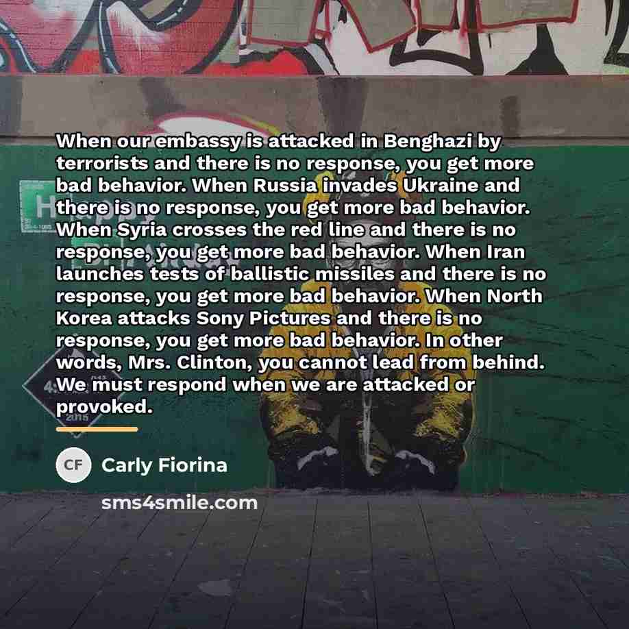 “When our embassy is attacked in Benghazi by terrorists and…” quote by Carly Fiorina