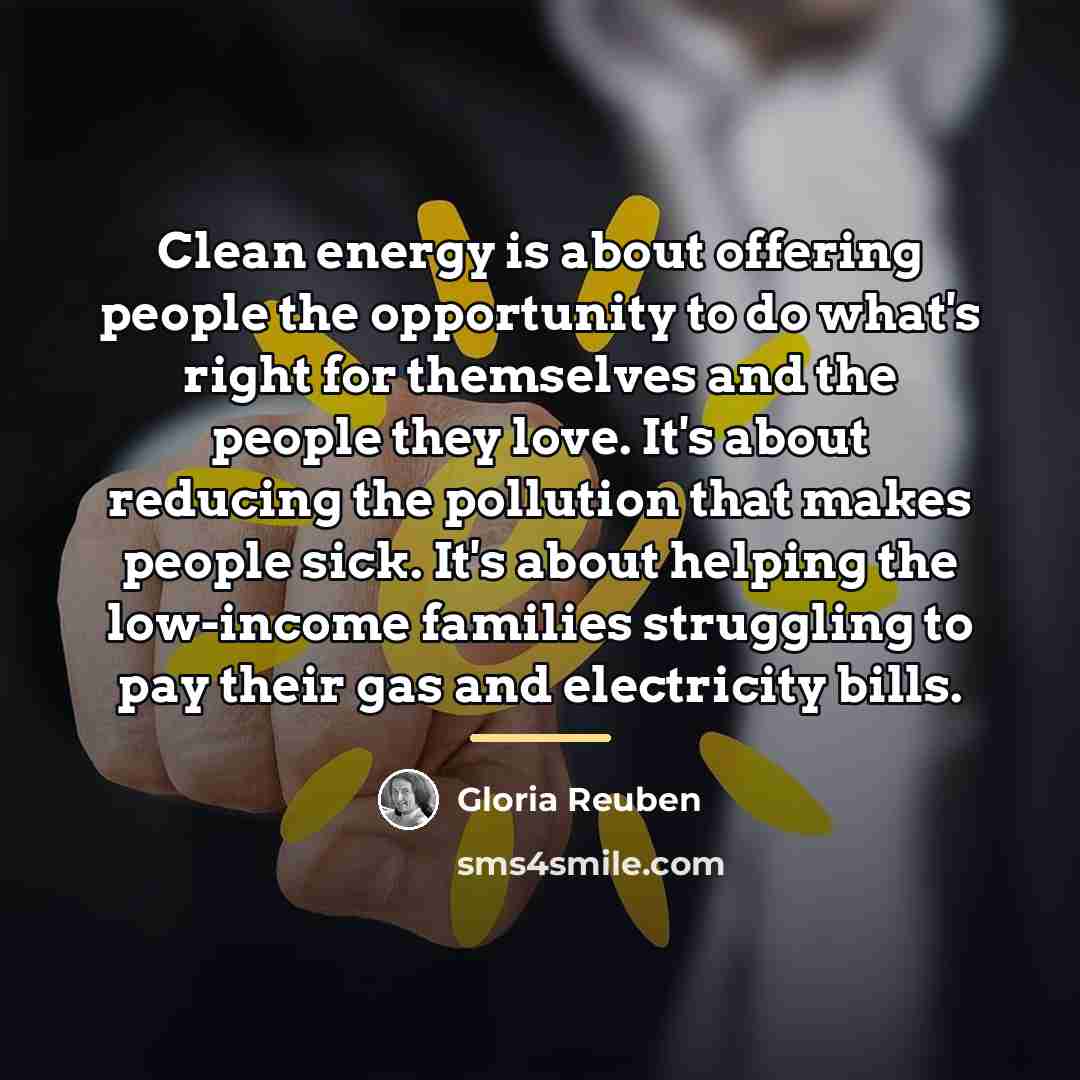 “Clean energy is about offering people the opportunity to do…” quote by Gloria Reuben