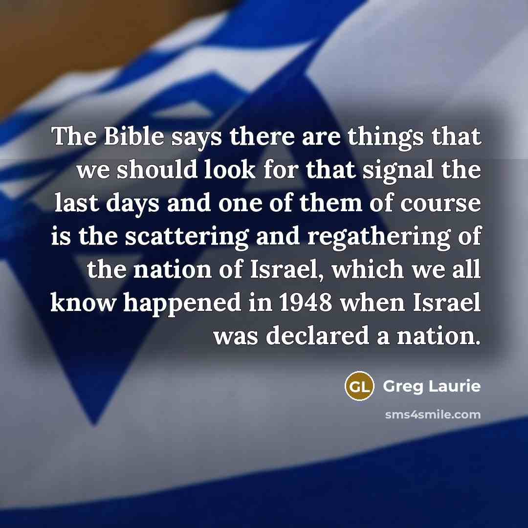 “The Bible says there are things that we should look…” quote by Greg Laurie