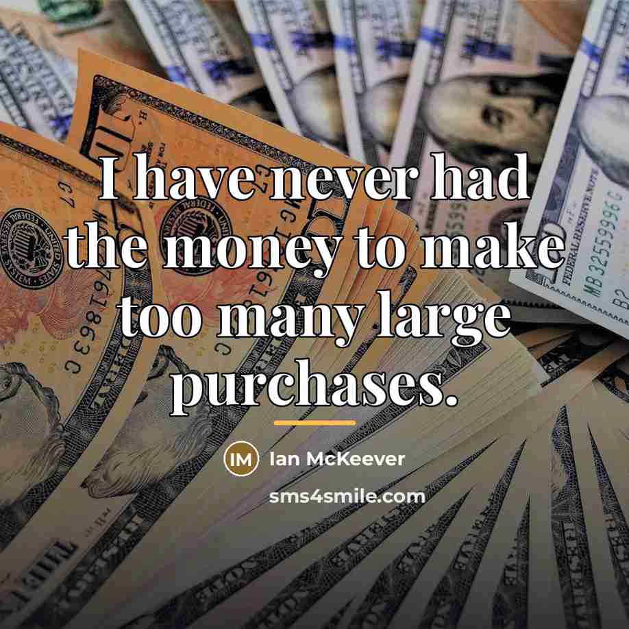 “I have never had the money to make too many…” quote by Ian McKeever