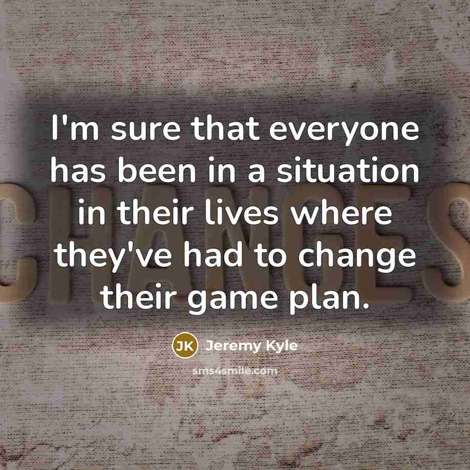 “I'm sure that everyone has been in a situation in…” quote by Jeremy Kyle