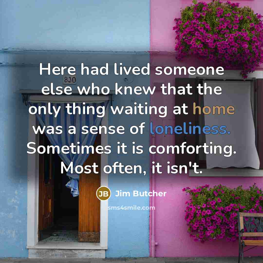 “Here had lived someone else who knew that the only…” quote by Jim Butcher
