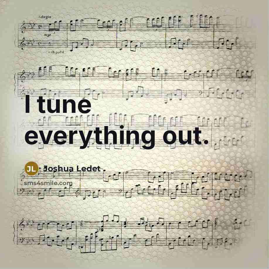 “I tune everything out.…” quote by Joshua Ledet