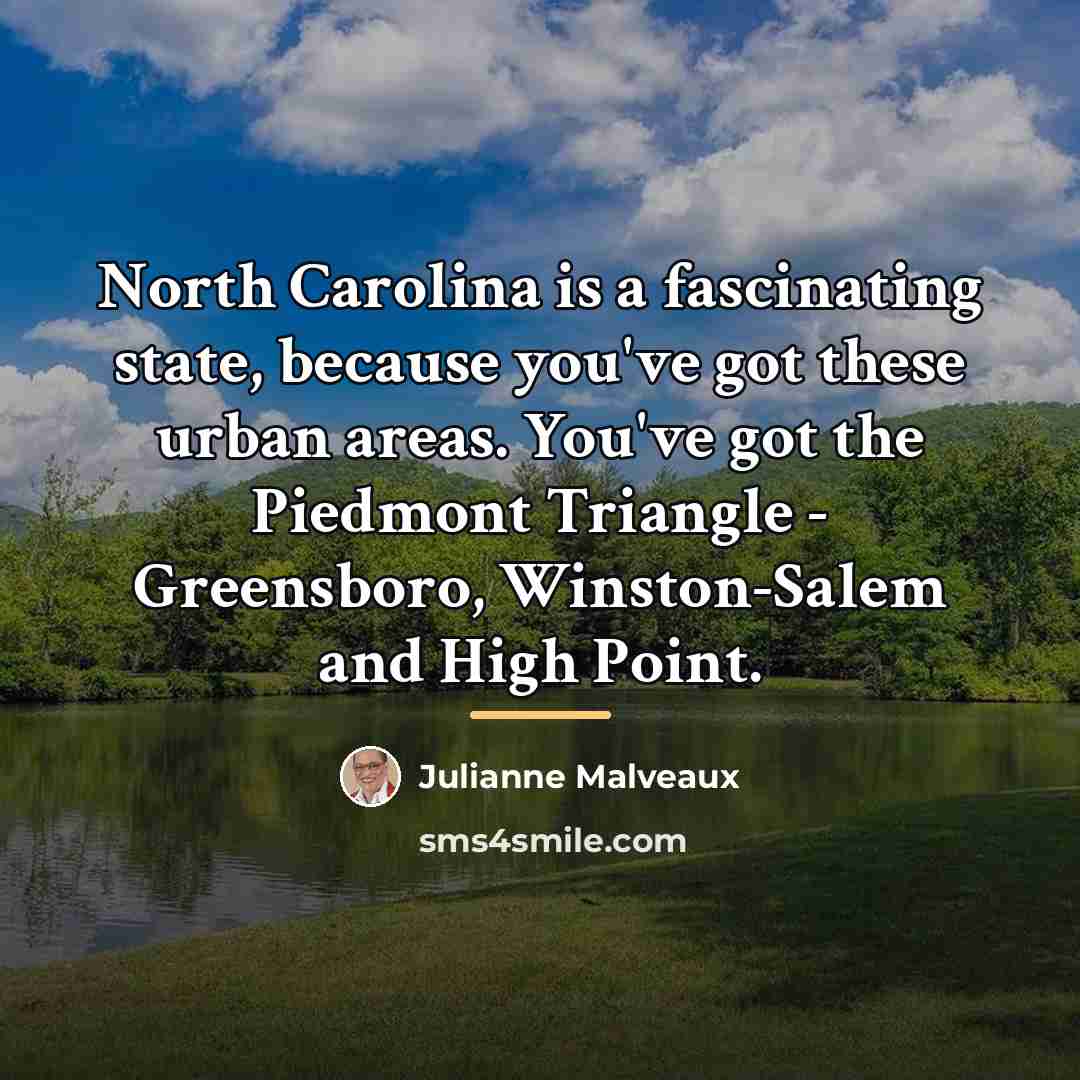 “North Carolina is a fascinating state, because you've got these…” quote by Julianne Malveaux