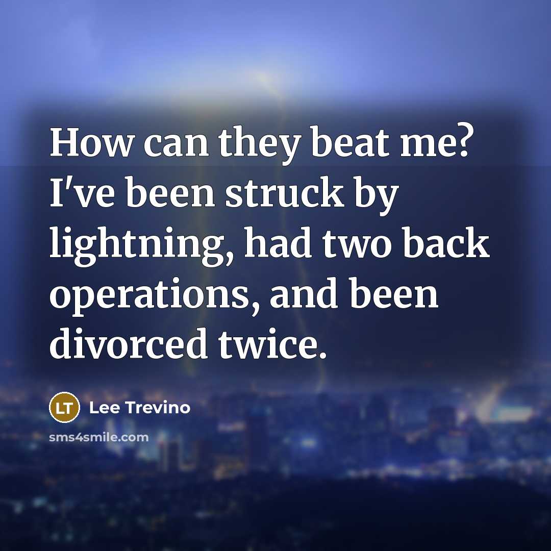 “How can they beat me? I've been struck by lightning,…” quote by Lee Trevino