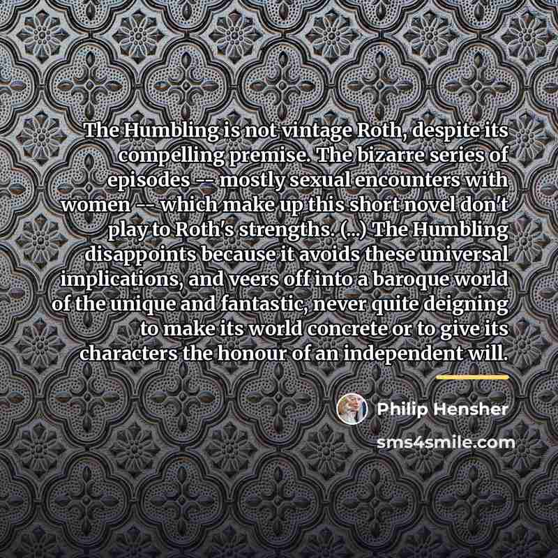 “The Humbling is not vintage Roth, despite its compelling premise.…” quote by Philip Hensher