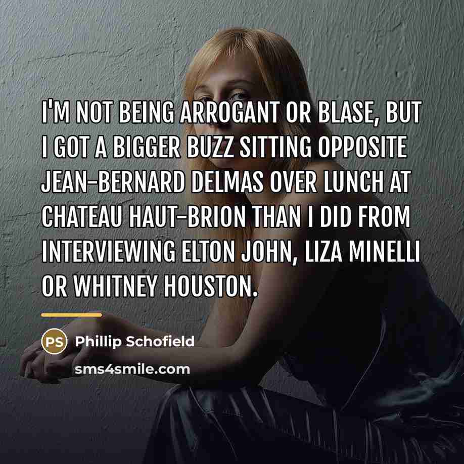 “I'm not being arrogant or blase, but I got a…” quote by Phillip Schofield