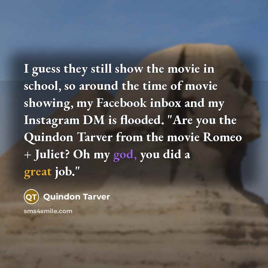 “I guess they still show the movie in school, so…” quote by Quindon Tarver