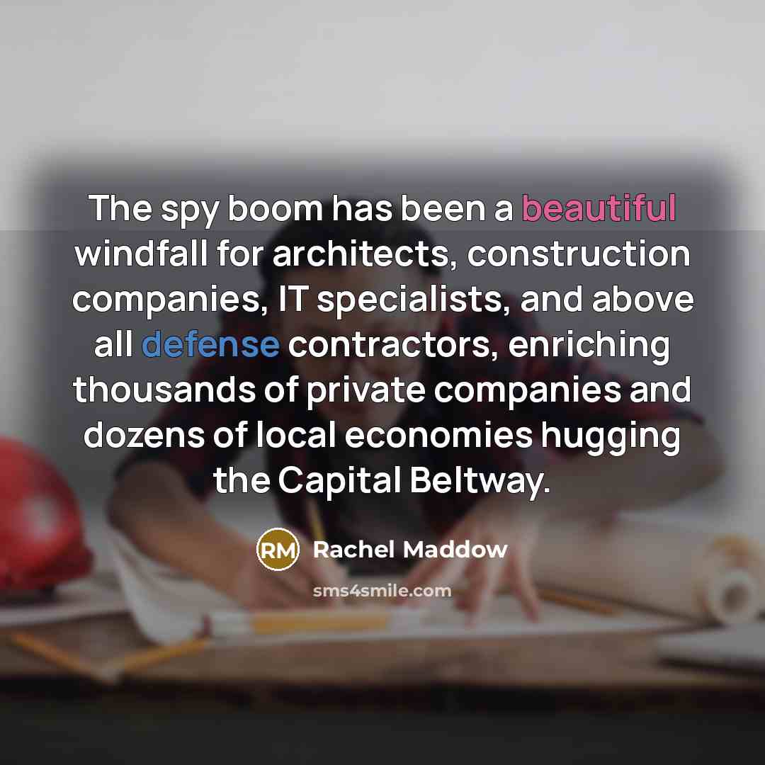 “The spy boom has been a beautiful windfall for architects,…” quote by Rachel Maddow