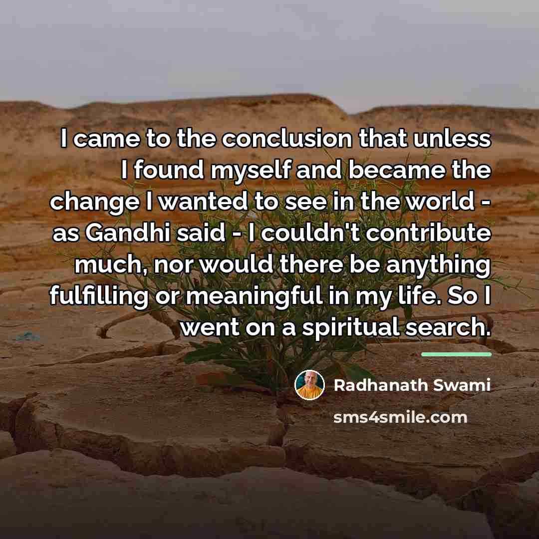 “I came to the conclusion that unless I found myself…” quote by Radhanath Swami