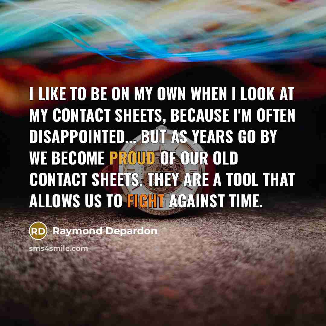 “I like to be on my own when I look…” quote by Raymond Depardon